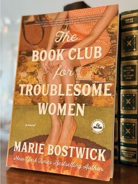 The Book Club for Troublesome Women by Marie Bostwick